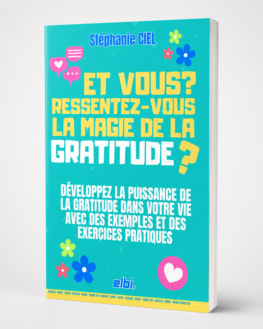 Couverture du livre Et vous ? Ressentez la magie de la gratitude.